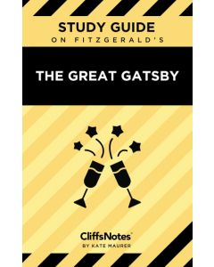 CliffsNotes Study Guide on Fitzgerald's The Great Gatsby (Literature Notes)