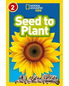 Seed to Plant: Level 2 (National Geographic Readers)