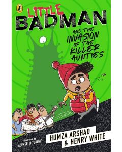 Little Badman and the Invasion of the Killer Aunties