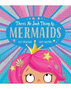 There's No Such Thing as Mermaids (PB)