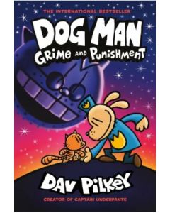 Dog Man: Grime and Punishment: from the bestselling creator of Captain Underpants (Dog Man #9)