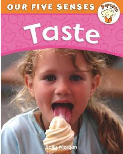 Taste (Popcorn: Our Five Senses)