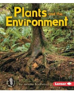 Plants and the Environment (First Step Nonfiction