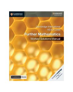 Cambridge International AS & A Level Further Mathematics Worked Solutions Manual with Cambridge Elevate Edition