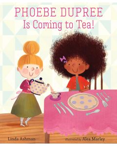 Phoebe Dupree Is Coming to Tea!