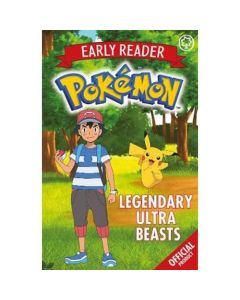 The Official Pokemon Early Reader: Legendary Ultra Beasts : Book 8 
