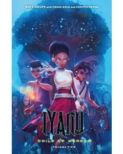 Iyanu: Child of Wonder Volume 2 (Iyanu: Child of Wonder, 2)