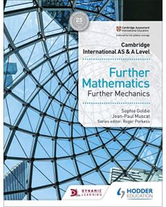 Cambridge International AS & A Level Further Mathematics Further Mechanics