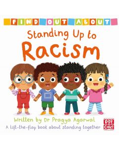 Find Out About: Standing Up to Racism: A lift-the-flap