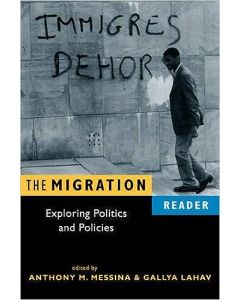 The Migration Reader: Exploring Politics And Policies