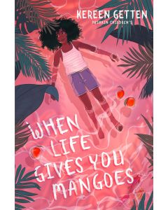 When Life Gives You Mangoes: ‘[A] dreamy evocation of a Caribbean childhood - with a surprise twist' The Times