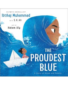 The Proudest Blue: A Story of Hijab and Family