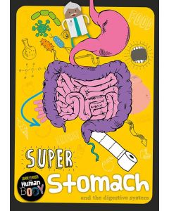 Super Stomach: and the digestive system (Journey Through the Human Body)