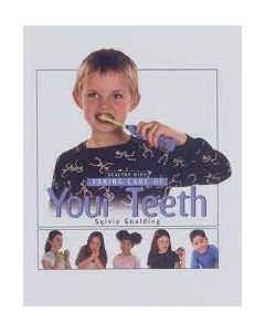 Taking Care Of Your Teeth (Healthy Kids)