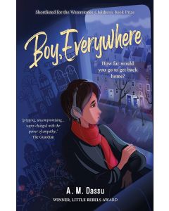 Boy, Everywhere (A Boy, Everywhere Story)