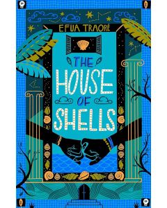 The House of Shells: from the award-winning author of Children of the Quicksands