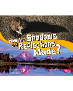 How Are Shadows and Reflections Made? (Let's Look at Light)