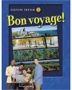 Glencoe French 3: Bon Voyage!