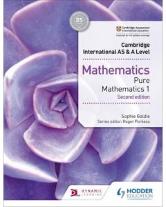 Cambridge International AS & A Level Mathematics Pure Mathematics 1 second edition