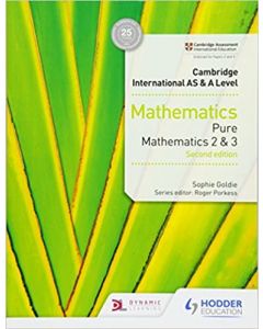 Cambridge International AS & A Level Mathematics Pure Mathematics 2 and 3 second edition