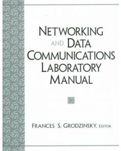 Networking and Data Communications Laboratory Manual