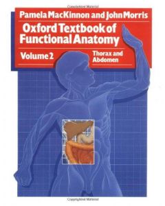 Oxford Textbook of Functional Anatomy: Volume 2: Thorax and Abdomen