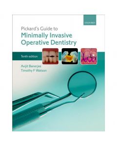 Pickard's Guide to Minimally Invasive Operative Dentistry