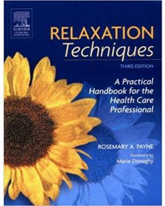 Relaxation Techniques: A Practical Handbook for the Health Care Professional