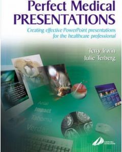 Perfect Medical Presentations Greating Effective Powerpoint Presentations For The Healthcare Professional