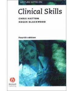 Lecture Notes Clinical Skills (Tuttle and Revised and Side the Document Itself)