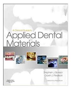 A Clinical Guide to Applied Dental Materials