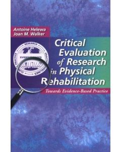 Critical Evaluation of Research in Physical Rehabilitation