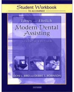 Student Workbook to Accompany Torres/Ehrlich Modern Dental Assisting 