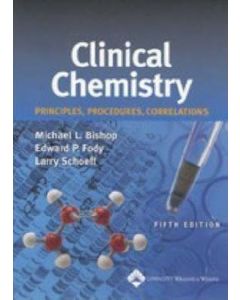 Clinical Chemistry: Principles, Procedures, Correlations