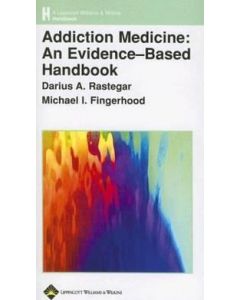 Addiction Medicine: An Evidence-Based Handbook