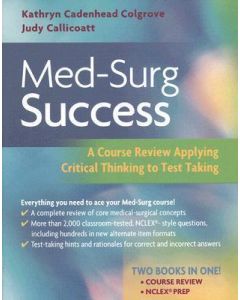 Med-Surg Success: A Course Review Applying Critical Thinking to Test Taking