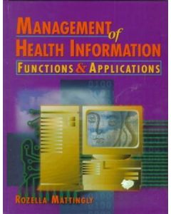 Management of Health Information: Functions and Applications