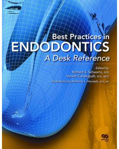 Best Practices In Endodontics: A Desk Reference