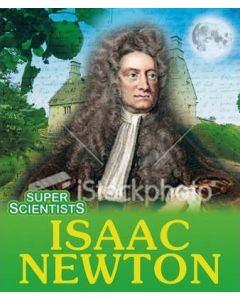 Isaac Newton (Super Scientists)