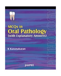 MCQs In Oral Pathology (With Explanatory Answers)