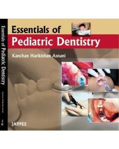 Essentials Of Pediatric Dentistry