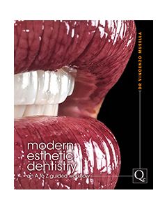 Modern Esthetic Dentistry: An A to Z Guided Workflow