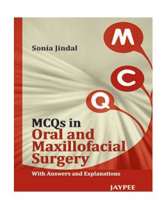 MCQs in Oral and Maxillofacial Surgery: With Answers and Explanations