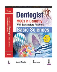 Dentogist MCQs In Dentistry With Explanatory Answers Basic Sciences